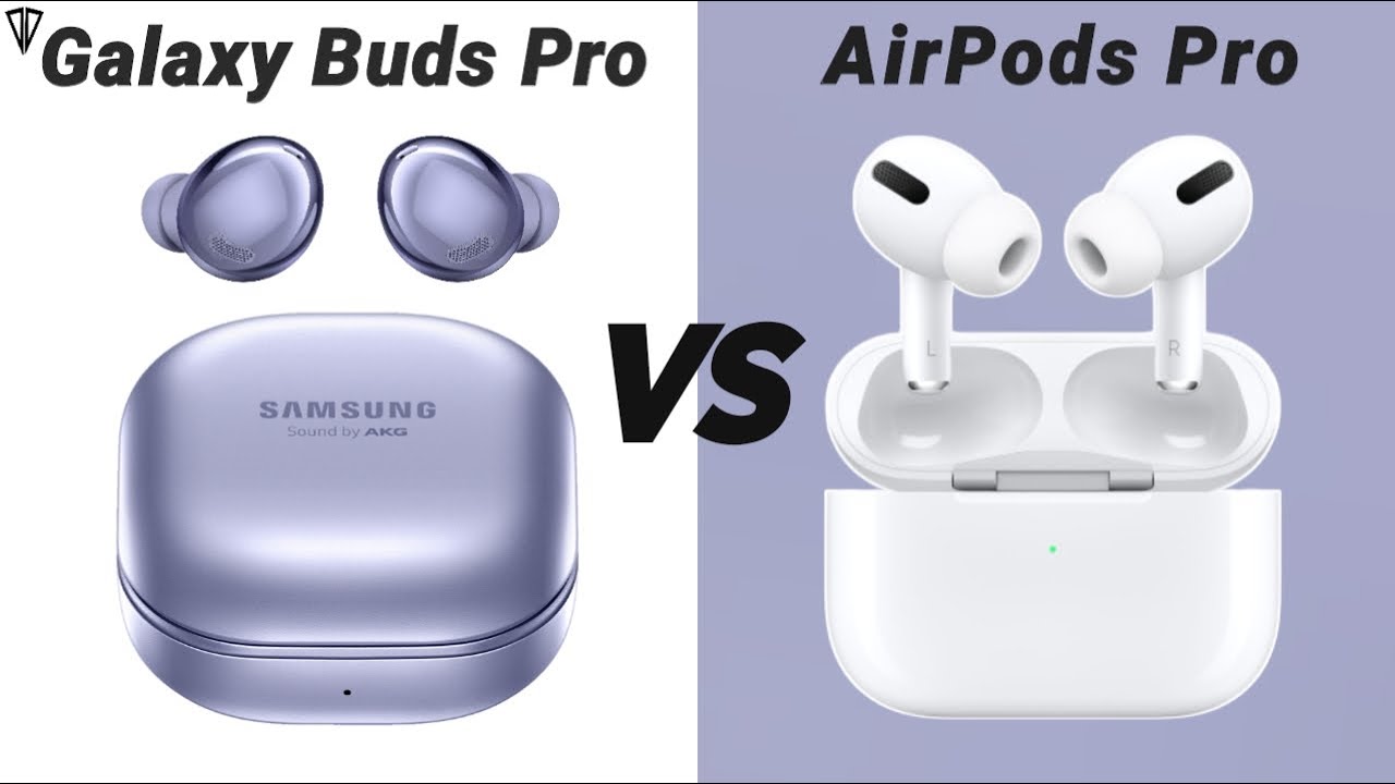 Galaxy Buds Pro vs AirPods Pro