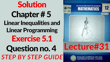 2nd year Math Solution Chap#5 Linear Inequalities & Linear Programming Exercise#5.1 Q#4, Lecture#31