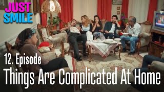 Things are complicated at home - Just Smile Episode 12