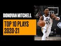 Donovan Mitchell's Top 10 Plays of 2020-21