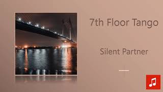 Silent Partner - 7th Floor Tango