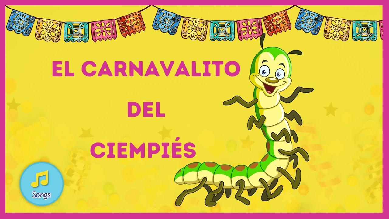 CARNAVALITO DEL CIEMPIÉS (Encore)🐛 Canciones de carnaval para niños 🦸🏻🎭