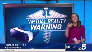 Virtual Reality Headsets May Come With Health Risks To Eyes – with Bianca Castro, KXAS-TV NBC5