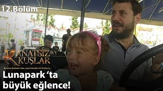 Lunapark Ta Büyük Eğlence - Kanatsız Kuşlar 12.Bölüm