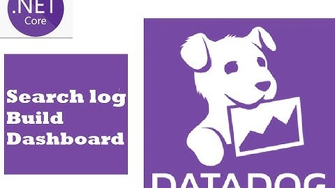 Datadog Tutorial - Part 2- Search logs & Build chart for Datadog Dashboard