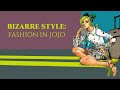 Bizarre style fashion in jojo