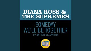 Someday We&#39;ll Be Together (Live On The Ed Sullivan Show, December 21, 1969)