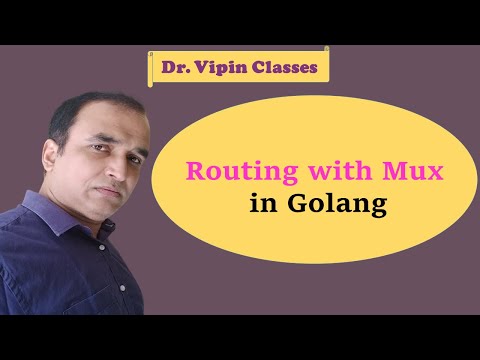 How to create Routing with Mux in Golang | Mux using Golang | Dr Vipin Classes