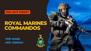 Unleashing the Elite: Royal Marines Commandos - The Heroes of the Battlefield - The UK’s Finest
