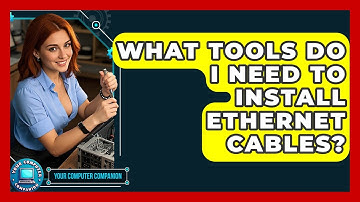 What Tools Do I Need To Install Ethernet Cables? - Your Computer Companion
