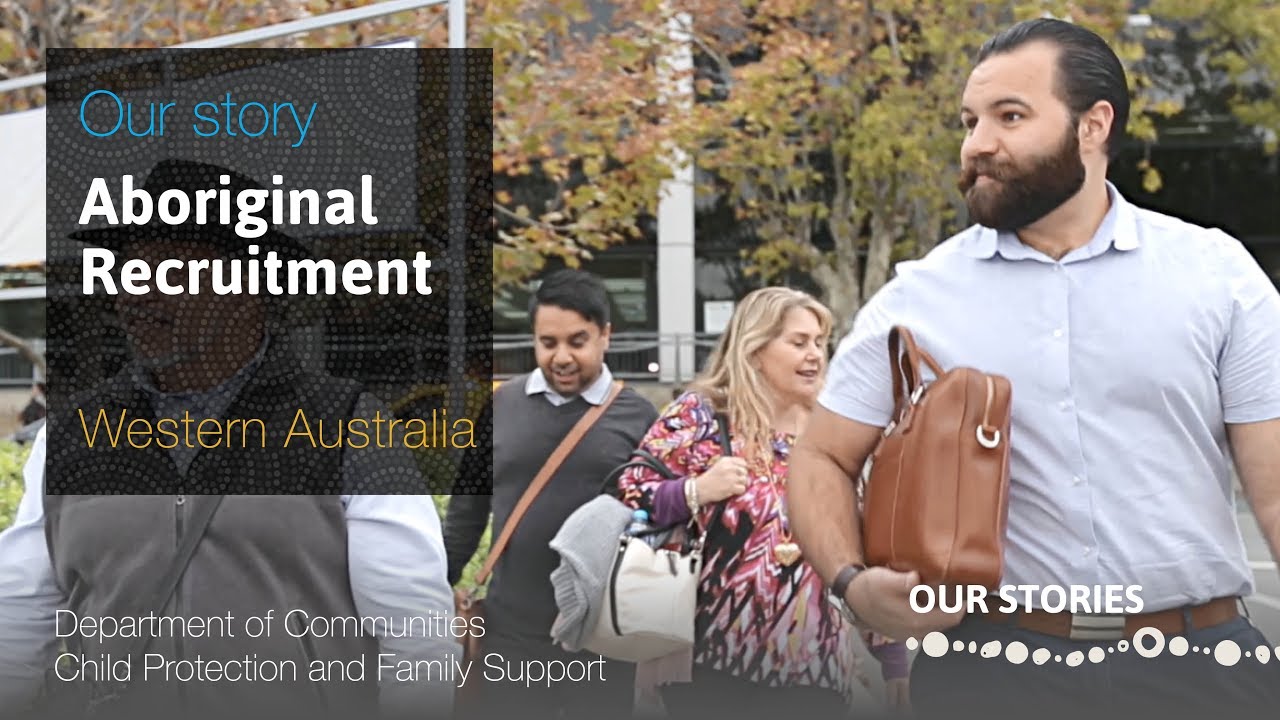 Aboriginal Recruitment at the Department of Communities Child
