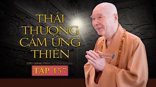 Thái Thượng Cảm Ứng Thiên, tập 157/195 - Pháp Sư Tịnh Không