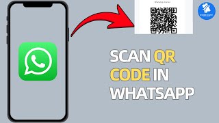How To Scan QR Code in WhatsApp (2026) | WhatsApp QR Code Scanning Guide