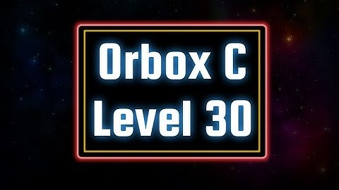 Orbox C (PC) - Average: Level 30 Solution