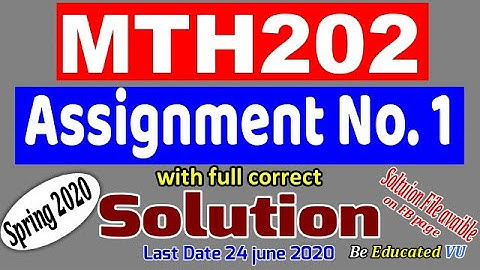 MTH202 Assignment 1 (Spring 2020) 100% Correct Solution | Be Educated VU