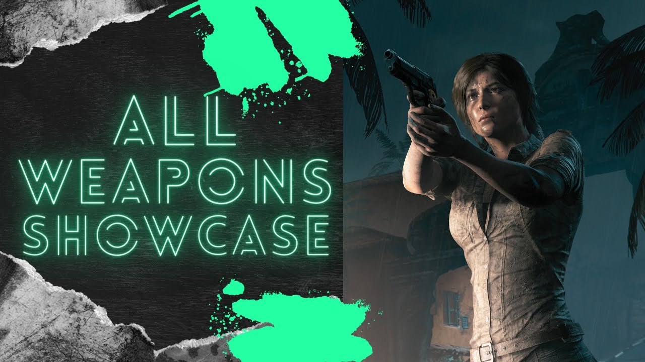 Shadow of the Tomb Raider Definitive Edition - All Weapons Showcase (all DLC included)
