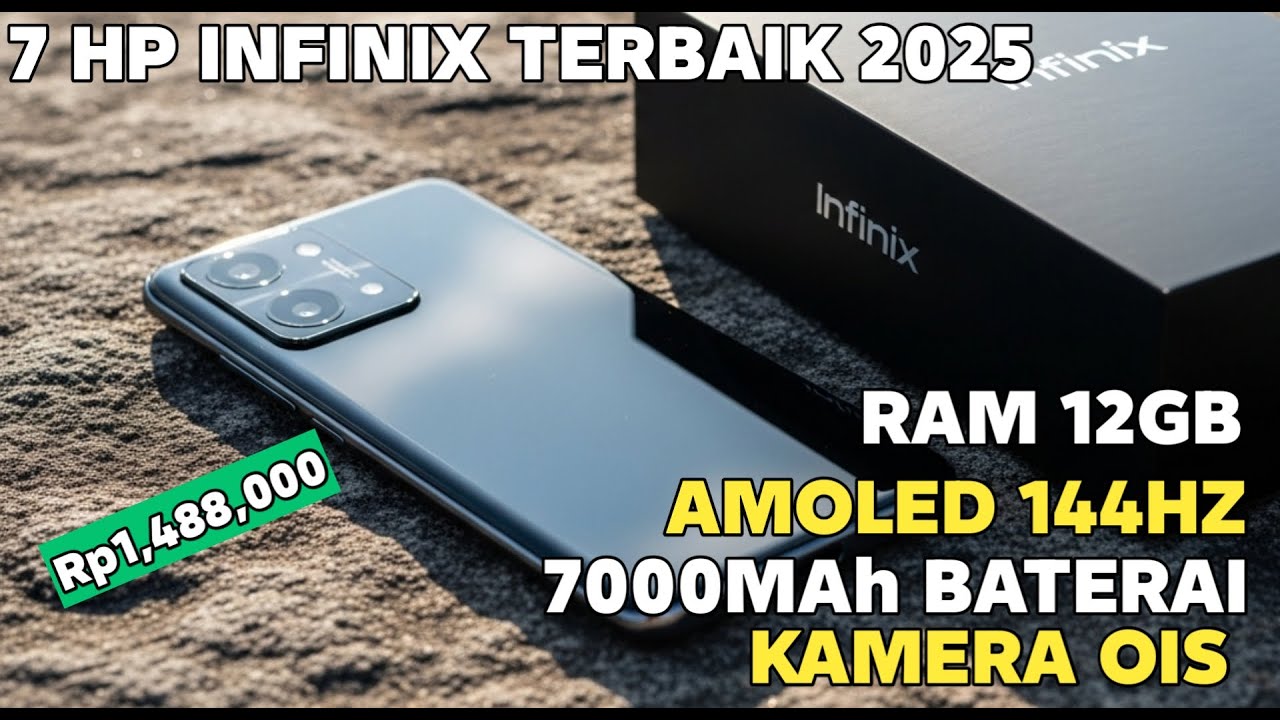AMOLED 144Hz, 7000mAh - 7 HP Infinix Ini Laku Keras di Pasaran Tahun 2025