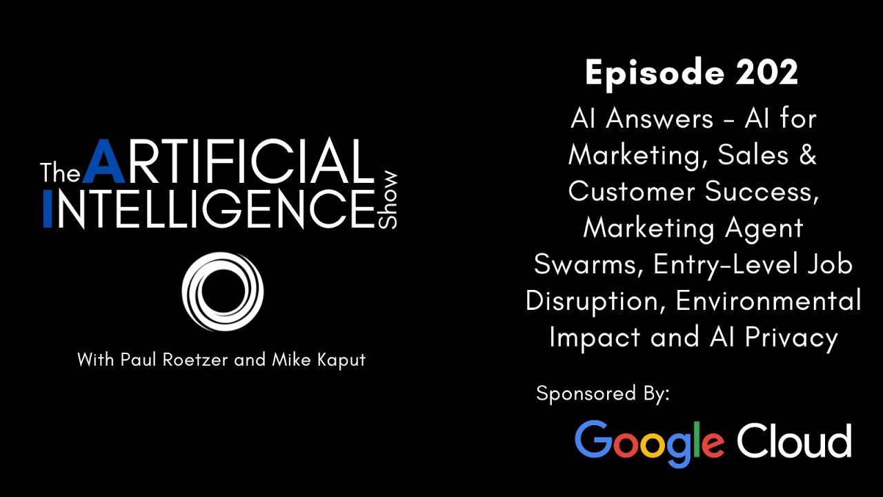 Ep. 202: AI Answers - AI for Marketing, Sales & Customer Success & Entry-Level Job Disruption