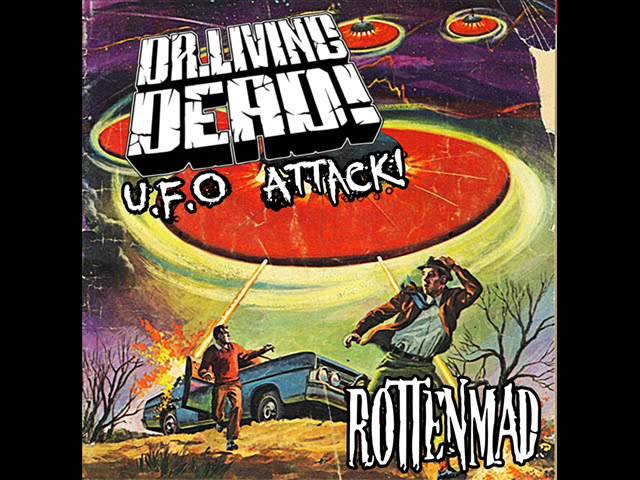 RottenMad- U.F.O Attack!! (Dr. Living Dead Cover)