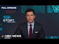 Top Story with Tom Llamas - May 6 | NBC News NOW