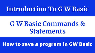 Introduction to GW Basic | what are GW Basic Commands & Statements