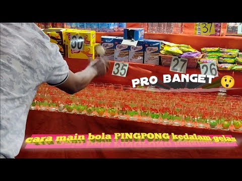 CARA MAIN LEMPAR BOLA PINGPONG KEDALAM GELAS  DI PASAR MALAM