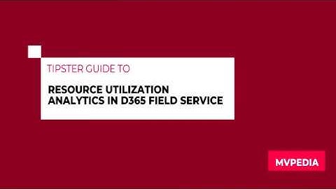 2020 Wave 1: Resource utilization analytics in Dynamics 365 Field Service