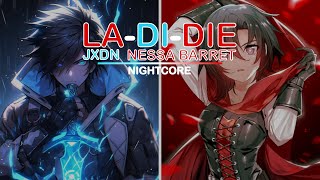 『NIGHTCORE』LA-DI-DIE - Nessa Barrett ft JXDN || Switching Vocal