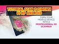 Tutorial Scan 3 Dimensi Menggunakan Aplikasi Android PIX4Dcatch 3D Scanner