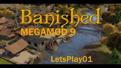 Banished megaMod9 letsPlay01 getting started