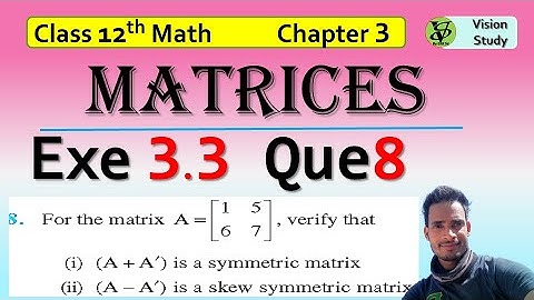 Matrices Class 12 math | NCERT Ch 3 Ex 3.3 Matrices Q 8 | CBSE JEE Maths @visionstudy