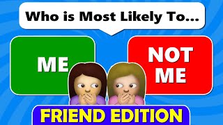 Who’s Most Likely To…? (FRIEND Questions)