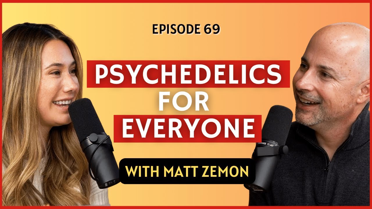Psychedelics for Everyone with Matt Zemon