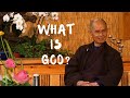 What is God? | Thich Nhat Hanh answers questions