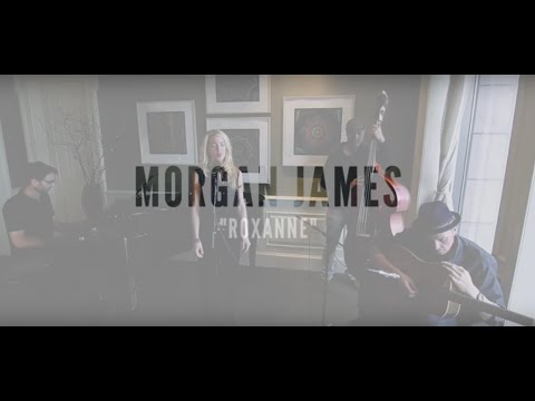 Roxanne - The Police (Morgan James Cover)