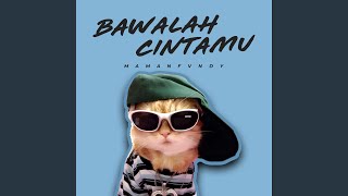Bawalah Cintamu