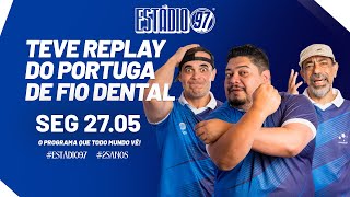 ESTÁDIO 97 - 27/05/24 - AO VIVO