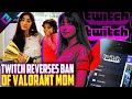 Twitch UNBANS Female Valorant Pro AFTER Backlash