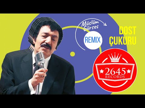 Müslüm Gürses - Dost Çukuru (Remix)