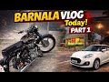 PART -1 🔥 BARNALA VLOG | CAR, BIKE & KC ROAD RIDE 🚗🏍️
