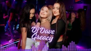 DJ DAVE GREACY 🔥 DJ SET 2025 MAXYMALNE GRANIE 🔥 MUZYKA ELEKTRONICZNA 🔥CLUB & PARTY