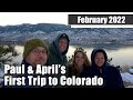 Paul and April's First Trip to Colorado [February 2022]