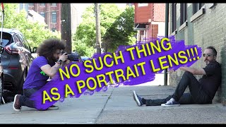 THERE&#39;S NO SUCH THING AS A PORTRAIT LENS | Why you&#39;re wrong about focal lengths.