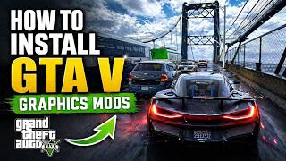 How To Install GTA V Graphics Mods