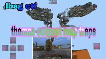 Thomas outpost map traps|lbsg ctf
