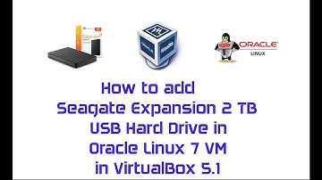 How to add and access Seagate Expansion 2TB USB drive in Oracle Linux 7 in VirtualBox 5.1