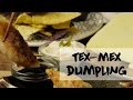 How To Make Tex-Mex Dumplings