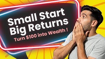 How to Start Investing with Just $100 : Tips and Strategies for Beginners