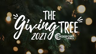 The Giving Tree 2021 // Agape Children's Ministry // Crosspoint Church // 2021 NOV 28 by Crosspoint Church 19 views 2 years ago 10 minutes, 38 seconds