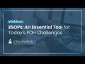Webinar: ESOPs: An Essential Tool for Today's POH Challenges
